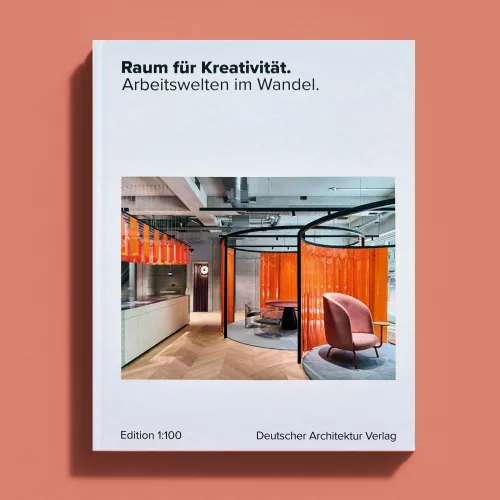 Raum für Kreativität – Architekturband mit modernen Arbeitswelten, Cover zeigt Innenraumgestaltung.