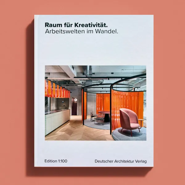 Raum für Kreativität – Architekturband mit modernen Arbeitswelten, Cover zeigt Innenraumgestaltung.