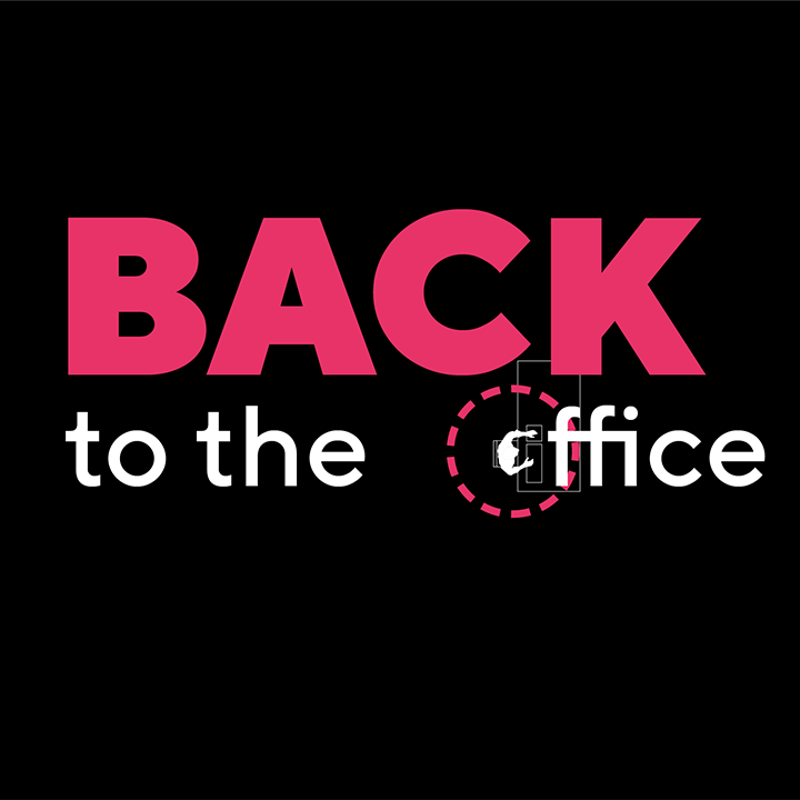 Back to the office – wir helfen bei der Rückkehr ins Büro – Euer CSMM-Team